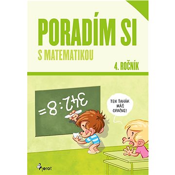 

Poradím si s matematikou 4. ročník