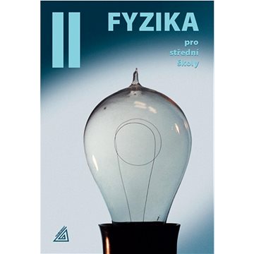 

Fyzika II pro střední školy