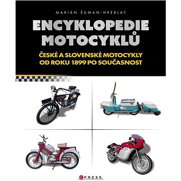 

Encyklopedie motocyklů: České a slovenské motocykly od roku 1899 po současnost