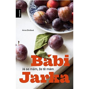 

Bábi Jarka: Já se mám, že tě mám