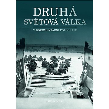 

Druhá světová válka v dokumentární fotografii