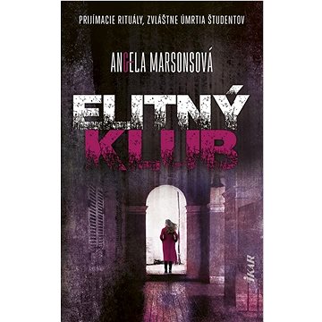 

Elitný klub: Prijímacie rituály, zvláštne úmrtia študentov