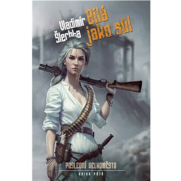 

Bílá jako sůl: kniha pátá