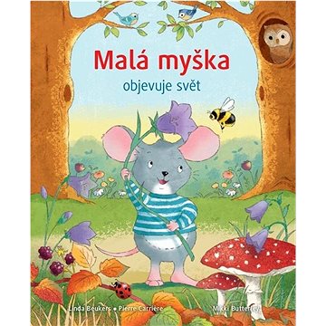 

Malá myška objevuje svět