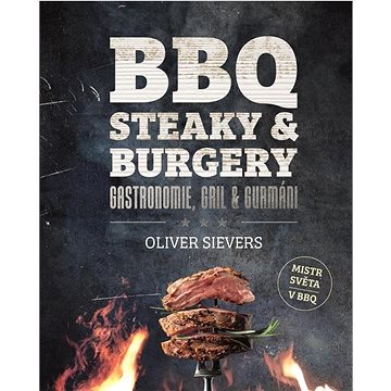 

BBQ Steaky & burgery: Gastronomie, gril & gurmáni