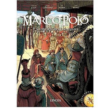 

Marco Polo: 2. Na dvoře velkého chána