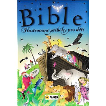 

Bible: Ilustrované příběhy pro děti