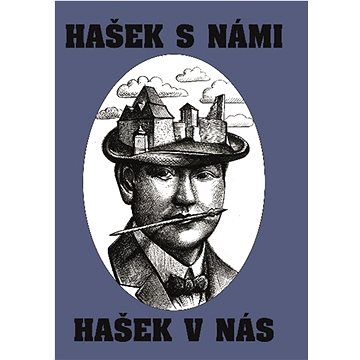 

Hašek s námi, Hašek v nás