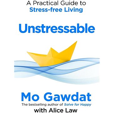 

Unstressable: Dissolve Your Stress Before it Starts
