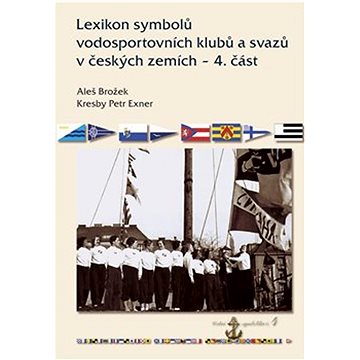 

Lexikon symbolů vodosportovních klubů a svazů: v českých zemích – 4. část