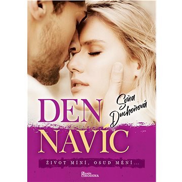 

Den navíc: Život míní, osud mění…