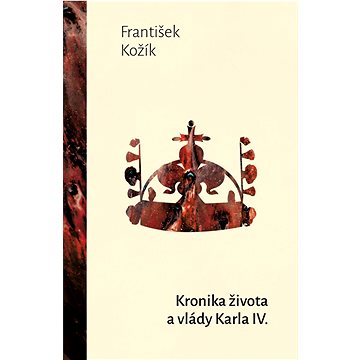 

Kronika života a vlády Karla IV.