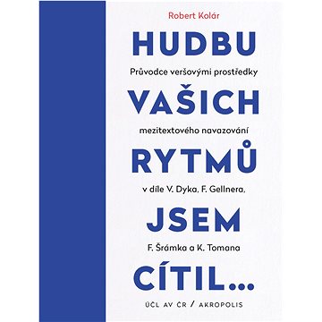 

Hudbu vašich rytmů jsem cítil…
