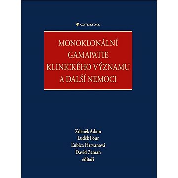 

Monoklonální gamapatie klinického významu a další nemoci