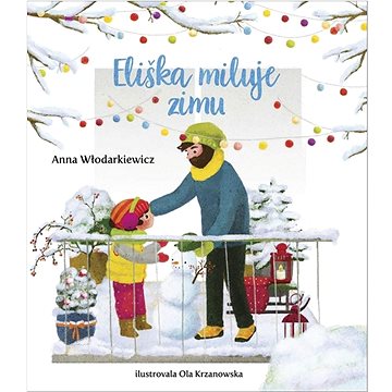 

Eliška miluje zimu
