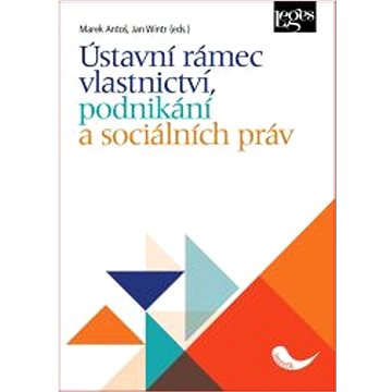

Ústavní rámec vlastnictví, podnikání a sociálních práv