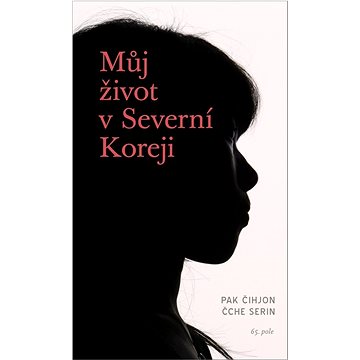 

Můj život v Severní Koreji