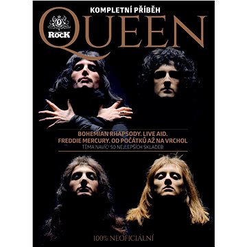 

QUEEN kompletní příběh: 100% neoficiální bestseller