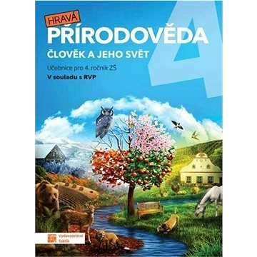 

Hravá přírodověda 4 Člověk a jeho svět: Učebnice pro 4. ročník ZŠ