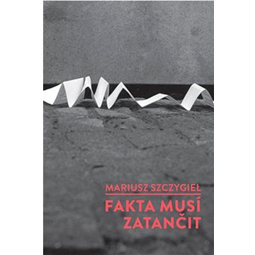 

Fakta musí zatančit