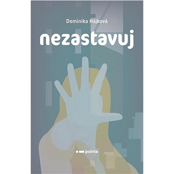 

Nezastavuj