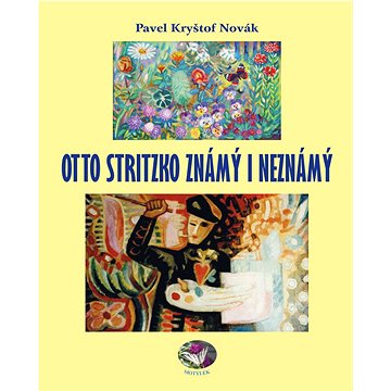 

Otto Stritzko známý i neznámý