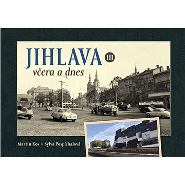 

Jihlava včera a dnes III.
