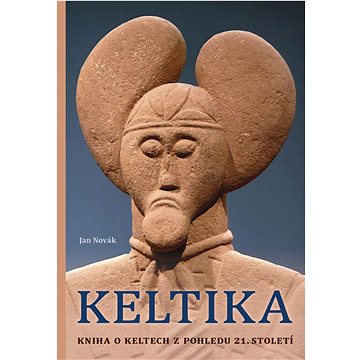 

Keltika: kniha o keltech z pohledu 21. století