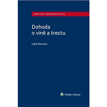 

Dohoda o vině a trestu