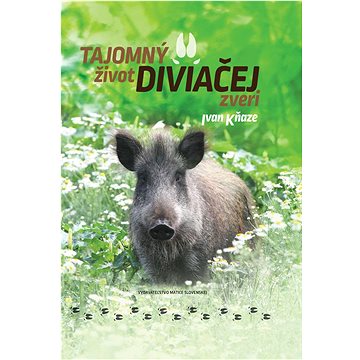 

Tajomný život diviačej zveri