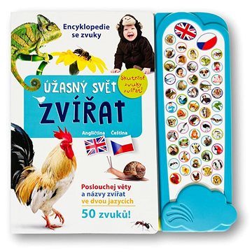 

Encyklopedie se zvuky Úžasný svět zvířat: Poslouchej věty a názvy zvířat ve dvou jazycích