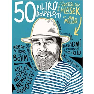 

50 pilířů dospělosti: Kniha o cestě ze závislosti na rodičích, partnerech, dětech