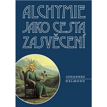 

Alchymie jako cesta zasvěcení