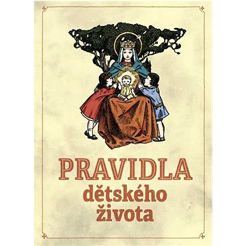 

Pravidla dětského života