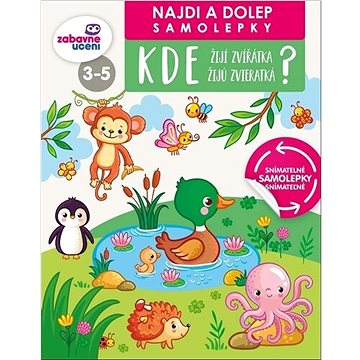 

Kde žijí zvířátka/žijú zvieratká Najdi a dolep samolepky