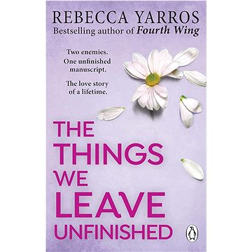 

The Things We Leave Unfinished