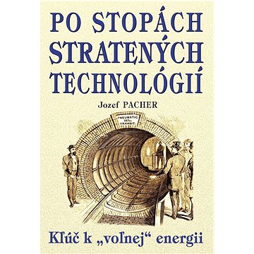 

Po stopách stratených technológií