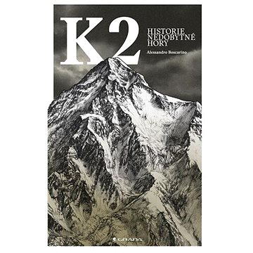 

K2: Historie nedobytné hory