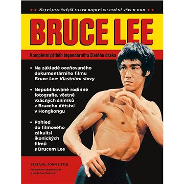 

Bruce Lee: Kompletní příběh legendárního Zlatého draka