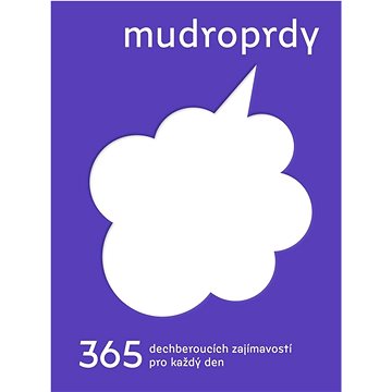 

Mudroprdy 365 dechberoucích zajímavostí pro každý den
