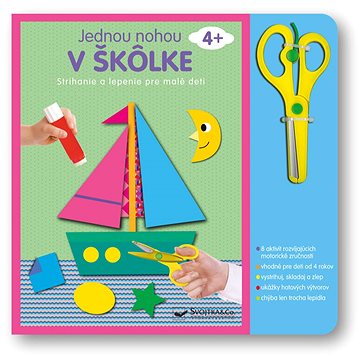 

Jednou nohou v škôlke Strihanie a lepenie: Strihanie a lepenie pre malé deti 3+