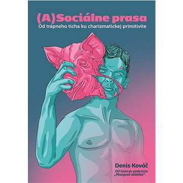 

(A)Sociálne prasa: Od trápneho ticha ku charizmatickej primitivite