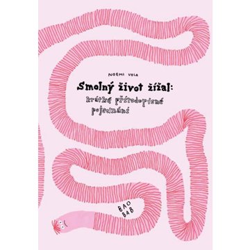 

Smolný život žížal: krátké přírodopisné pojednání