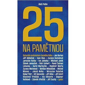 

Pětadvacet na pamětnou: Dotazník osobnostem českého folku
