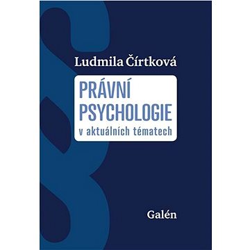 

Právní psychologie: v aktuálních tématech