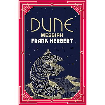 

Dune Messiah: The inspiration for the blockbuster film