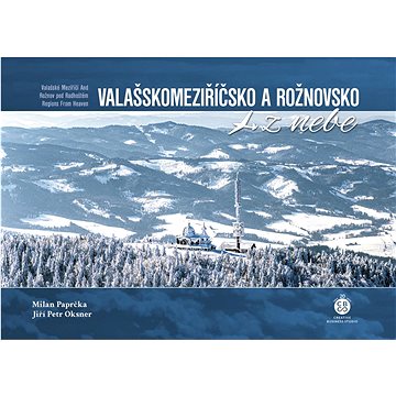 

Valašskomeziříčsko a Rožnovsko z nebe