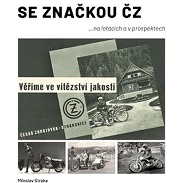 

Se značkou ČZ: ... na letácích a v prospektech