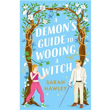 

A Demon's Guide to Wooing a Witch