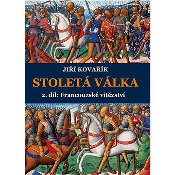 

Stoletá válka: Francouzské vítězství